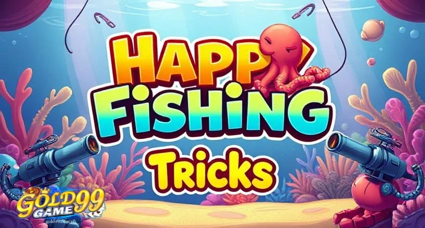 Happy Fishing Tricks Para Mapahusay ang Iyong Paglalaro
