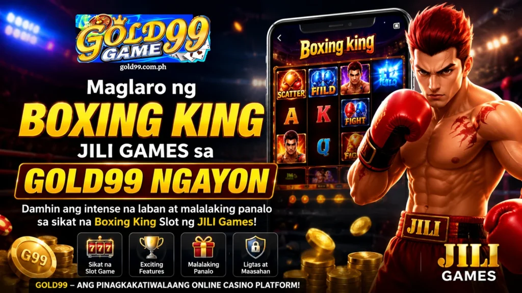 Maglaro ng Boxing King JILI Games sa Gold99 Ngayon