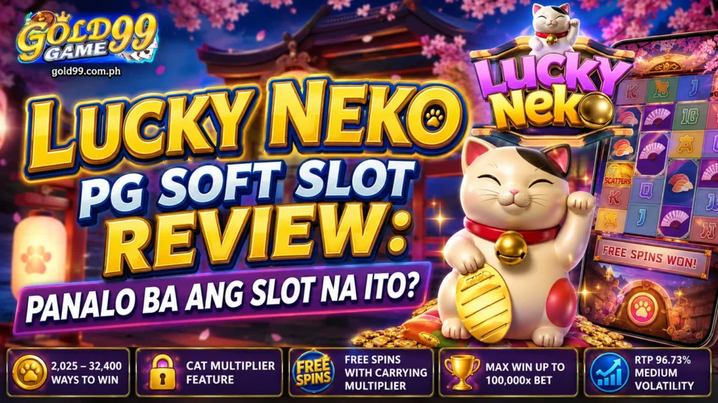 Lucky Neko PG Soft Slot Review: Panalo Ba ang Slot na Ito?