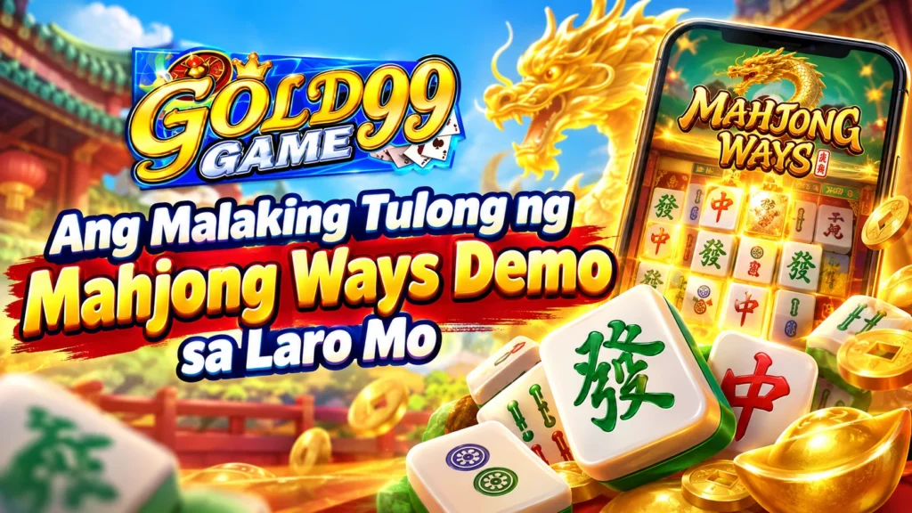 Ang Malaking Tulong ng Mahjong Ways Demo sa Laro Mo
