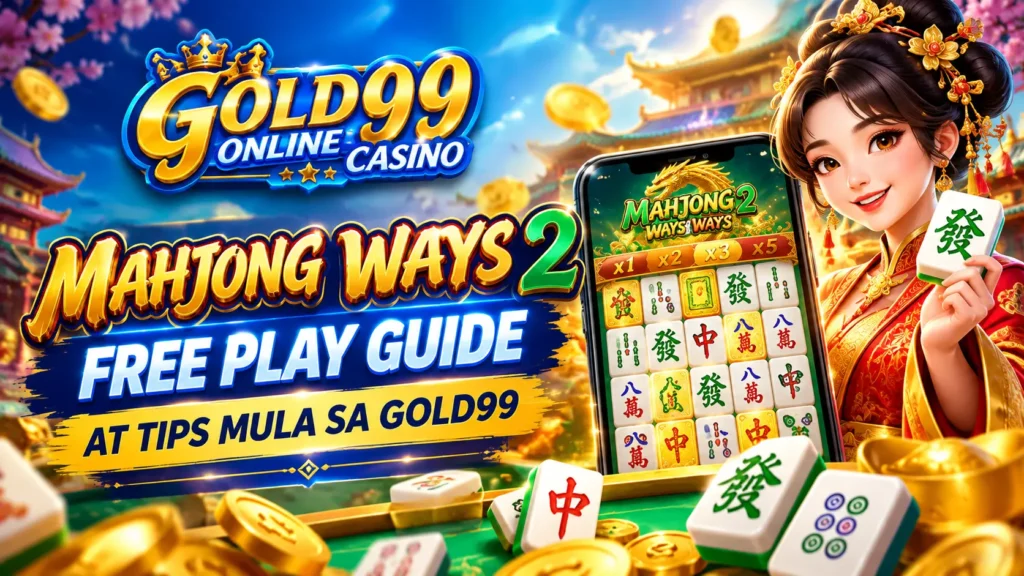 Mahjong Ways 2 Free Play Guide at Tips Mula sa Gold99