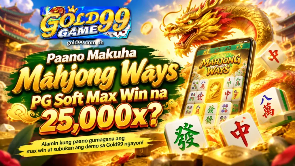Paano Makuha Mahjong Ways PG Soft Max Win na 25,000x?